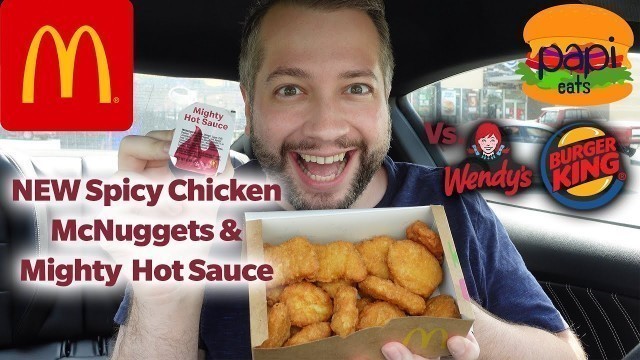 'McDonald\'s Spicy Chicken McNuggets & Mighty Hot Sauce VS. Wendy\'s & Burger King - Review'