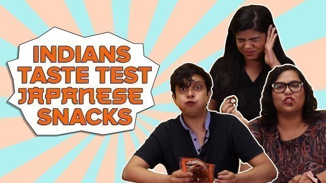 'Indians Taste Test Japanese Snacks | BuzzFeed India'