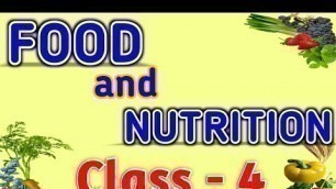 'Food and Nutrition || Class-4 || SCIENCE'