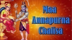 'Maa Annapurna Chalisa - There will be no shortage of food grains up to 101 clans - Famous Chalisa'