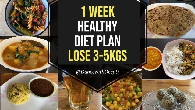 '1 WEEK INDIAN DIET PLAN | To Lose Weight & Belly Fat | 3-5 Kgs in a month | Hindi'