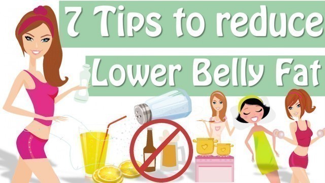 '7 Tips How To Lose Lower Belly Fat, How To Get Rid Of Lower Belly Fat'