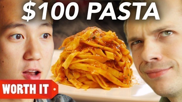 '$8 Pasta Vs. $100 Pasta'