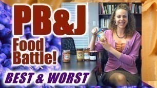 'Food Battle of the PB&J! Best & Worst Peanut Butter & Jelly | Health Tips, Nutrition, Weight Loss'