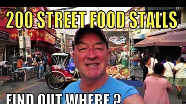 'Thailand Street food. 200 food stalls in one area. But where in Thailand is it ?'