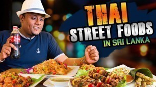 'Best THAI STREET FOODS Experience in Sri Lanka'