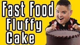 'Fast Food Fluffy Cake - Epic Meal Time'