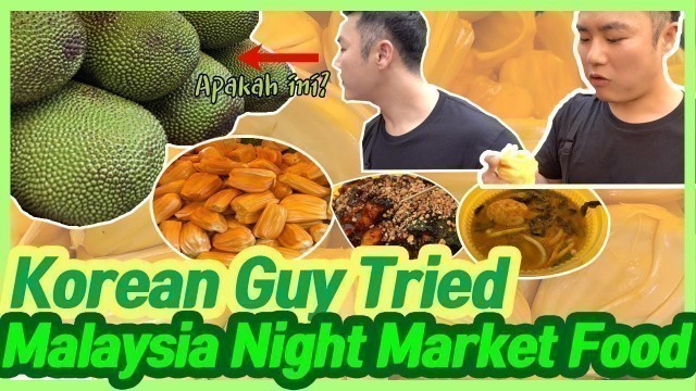 'Korean Tried Malaysian Street Food in Kuala Lumpur  Night Market in Malaysia'