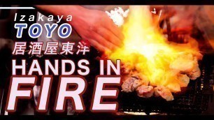 'IZAKAYA TOYO Flamethrower Chef \'Toyosan\' - OSAKA JAPAN 2019 - Unearthing Flavours episode 5'