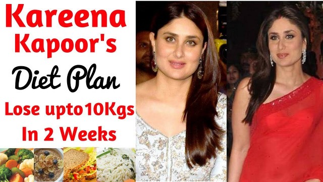 'Kareena Kapoor\'s Diet Plan For Weight Loss in हिंदी, How to Lose Weight Fast 10kgs | Celebrity Diet'