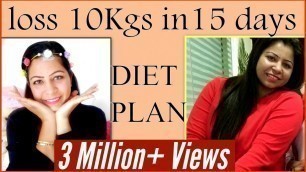 'How to Lose Weight Fast 10KG in 15 Days | Full Day Diet Plan for Weight Loss | Fat to Fab Suman'