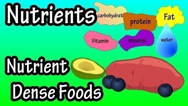 'What Are Nutrients - What Is Nutrient Density - What Are Nutrient Dense Foods?'