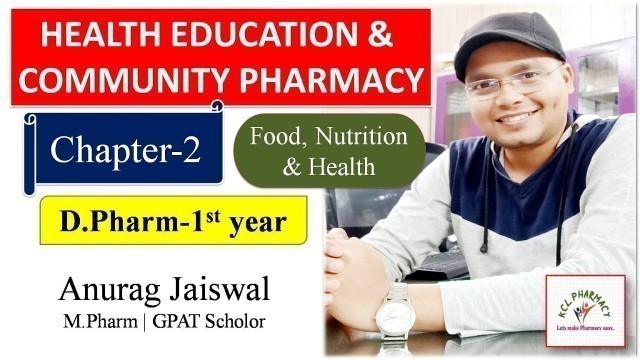 'Nutrition and Health | Chapter-2 | Health Education & Community Pharmacy | D.Pharm 1St year'