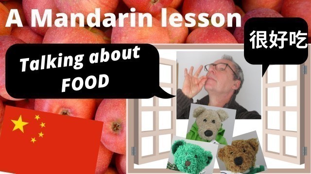 'Talking about food in Chinese (Mandarin) - a lesson with my Italki teacher, Chency Liu'