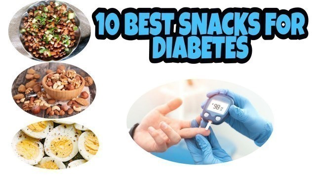 'snacks for diabetic patients||10 BEST SNACK IDEAS IF YOU HAVE DIABETES||'