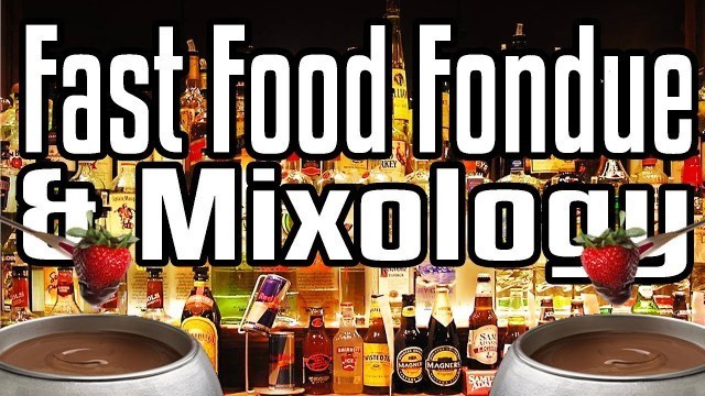 'Fast Food Fondue Mixology - Epic Meal Time'