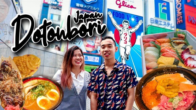 'DOTONBORI Osaka Japan - Japanese Street Food Adventure THE BEST Okonomiyaki, Ramen, Sushi and More!'