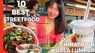 'Best STREET FOOD in CHINATOWN Kuala Lumpur Malaysia'