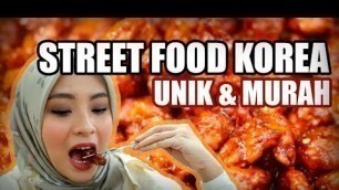 'STREET FOOD KOREA UNIK & MURAH DI TONGIN MARKET'