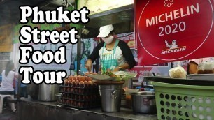 'PHUKET FOOD - THE BEST STREET FOOD IN PHUKET TOWN. Thai Street Food Tour'