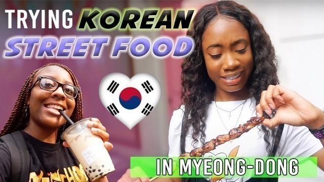 'TRYING KOREAN STREET FOOD in Myeongdong'