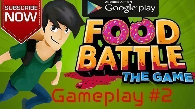 'Food Battle: The Game (Android gameplay #2)'