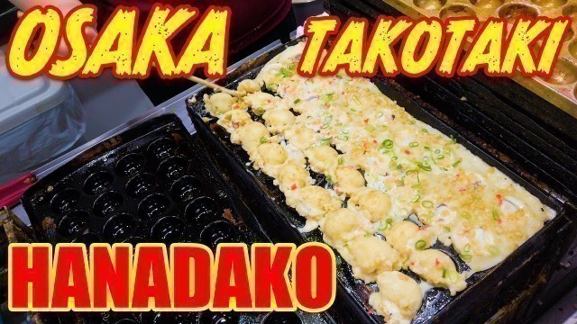 '大阪梅田たこ焼き　はなだこ Japan Osaka takoyaki.Hanadako in Umeda.Make Takoyaki.Japanese Street Food 章鱼烧　타코야키'