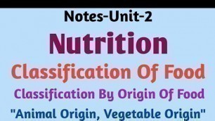 'Notes- Nutrition,\" Classification Of Food\",\"Animal Origin,Vegitable Origin\",'