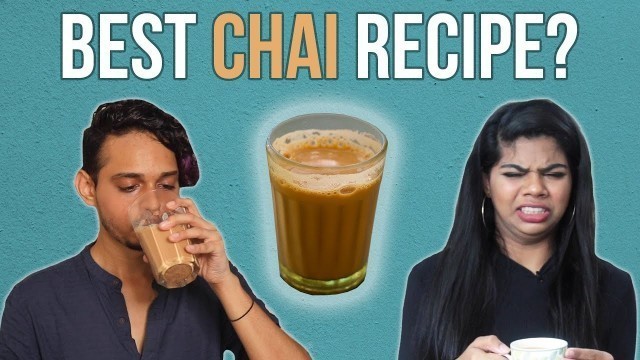 'We Tasted Each Other\'s Chai Recipes | BuzzFeed India'