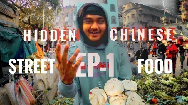 'Ep - 01 || Hidden  CHINESE street food market in KOLKATA by real Chinese people || FOOD VLOG KOLKATA'