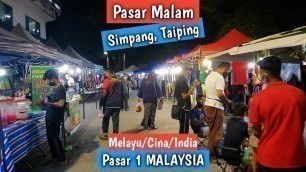 'Pasar Malam Simpang, Taiping Night Market | Malaysian Street food'