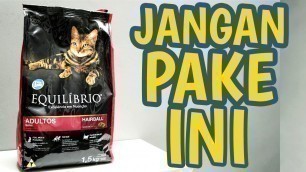 'Review Makanan Kucing Bikin Gendut - EQUILIBRIO'