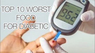 'Top 10 worst food for diabetic'