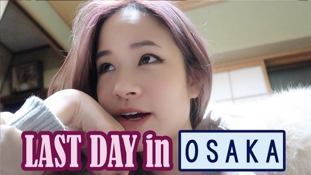 'Last Day in OSAKA | Streetfood in Dotonbori'