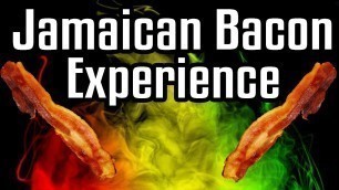 'Jamaican Bacon Experience - Epic Meal Time'