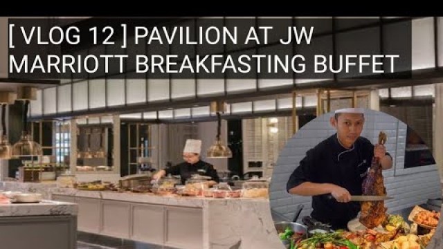 '[ VLOG 12 ] FOOD COMA IN PAVILION JW MARRIOTT SURABAYA'