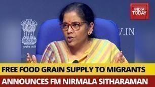 'Free Food Grains Supply To All Migrants For The Next 2 Months: Nirmala Sitharaman'