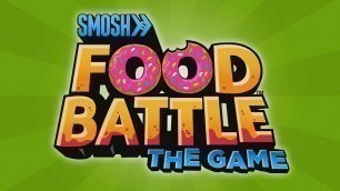 'SMOSH Food Battle: The Game Android GamePlay Trailer (1080p) [Game For Kids]'