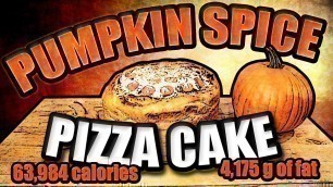 'Pumpkin Spice Pizza Cake - Epic Meal Time'