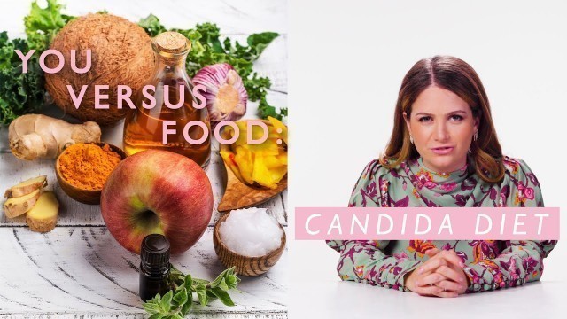 'A Dietitian Explains the Candida Diet | You Versus Food | Well+Good'