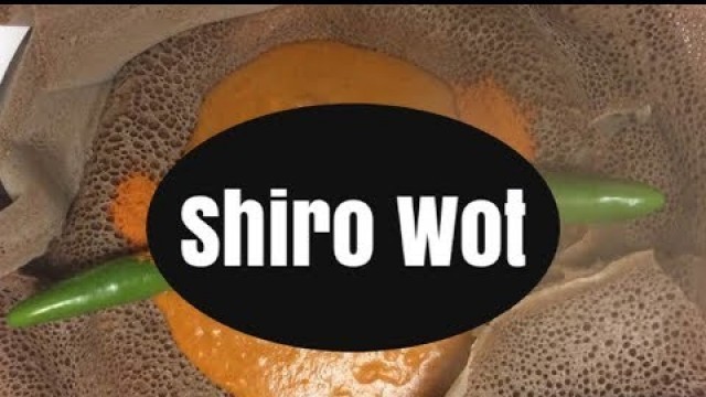 'Ethiopian food Shiro Wot'