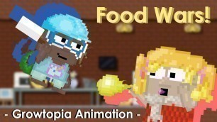 'Food Wars! - |Growtopia Animation|'