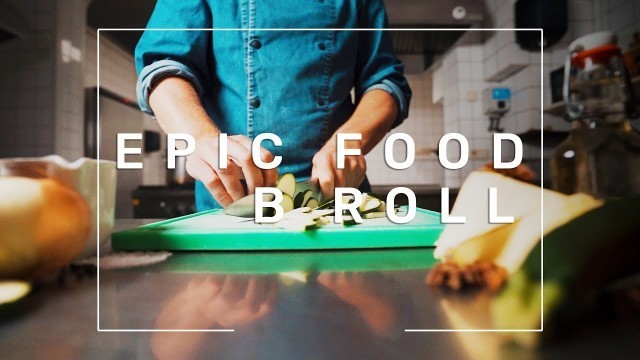 'Epic food B ROLL | James Matthews & Daniel Schiffer inspired'