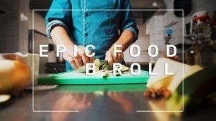 'Epic food B ROLL | James Matthews & Daniel Schiffer inspired'