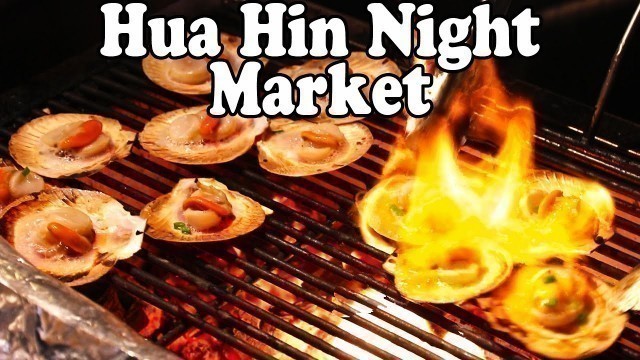 'HUA HIN NIGHT MARKET TOUR – Seafood, Shopping and Thai Street Food at Hua Hin Night Market'