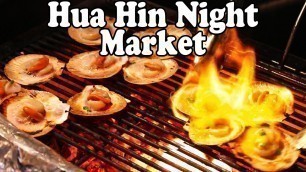 'HUA HIN NIGHT MARKET TOUR – Seafood, Shopping and Thai Street Food at Hua Hin Night Market'