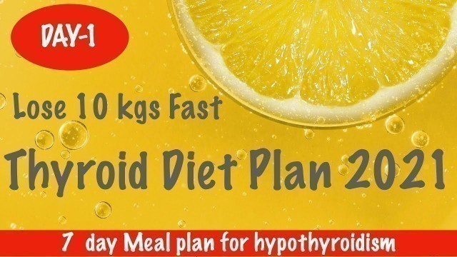 'DAY1- 7- Day meal plan for hypothyroidism|Thyroid Diet Plan For Weight Loss |Lose Weight Fast#shorts'