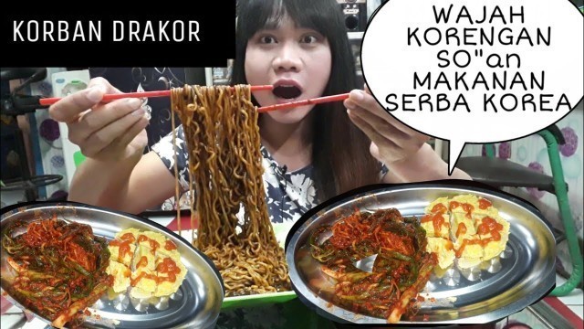 'WARIA KORBAN DRAKOR MUKBANG KOREAN FOOD..'