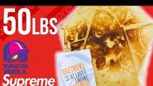 '50lb Taco Bell Crunchwrap Supreme - Epic Meal Time'