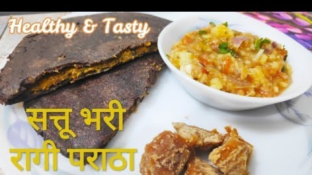 'Sattu Stuffed Ragi Paratha | Diabetic Friendly Ragi Paratha Recipe'